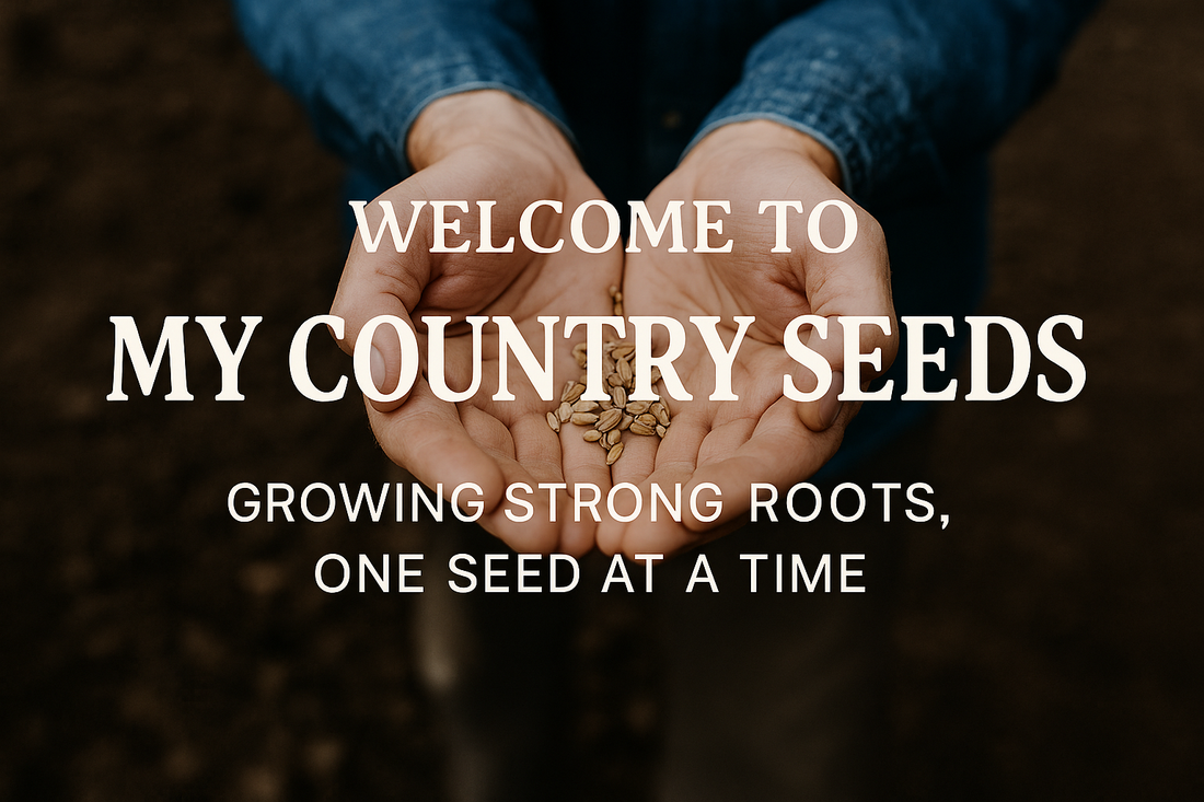 My Country Seeds: Your source for Quality Garden Seeds and Food Independence
