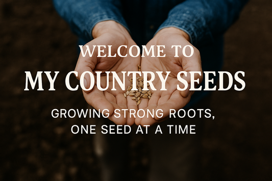 My Country Seeds: Your source for Quality Garden Seeds and Food Independence