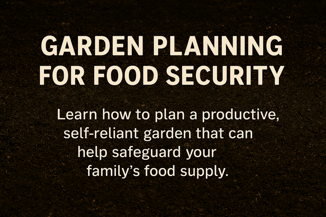 Garden Planning for Food Security | Grow With Purpose & Confidence